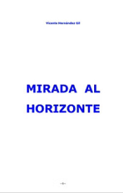 MIRADA AL HORIZONTE, Vicente Hernández Gil