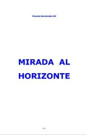 MIRADA AL HORIZONTE, Vicente Hernández Gil
